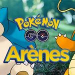 Guide des Combats d’arène Pokémon Go