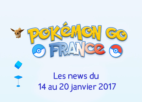 Pokemon Go News ! L'essentiel de la semaine