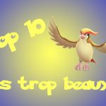 Top 10 des Pokemon Trop Beaux !